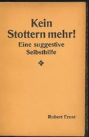 Ernst: Kein Stottern mehr! o.J. (um 1910)
