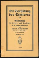 Hoepfner-Kassel, Meyer-Wandsbek: Die Verh&uuml;tung des Stotterns, 1929